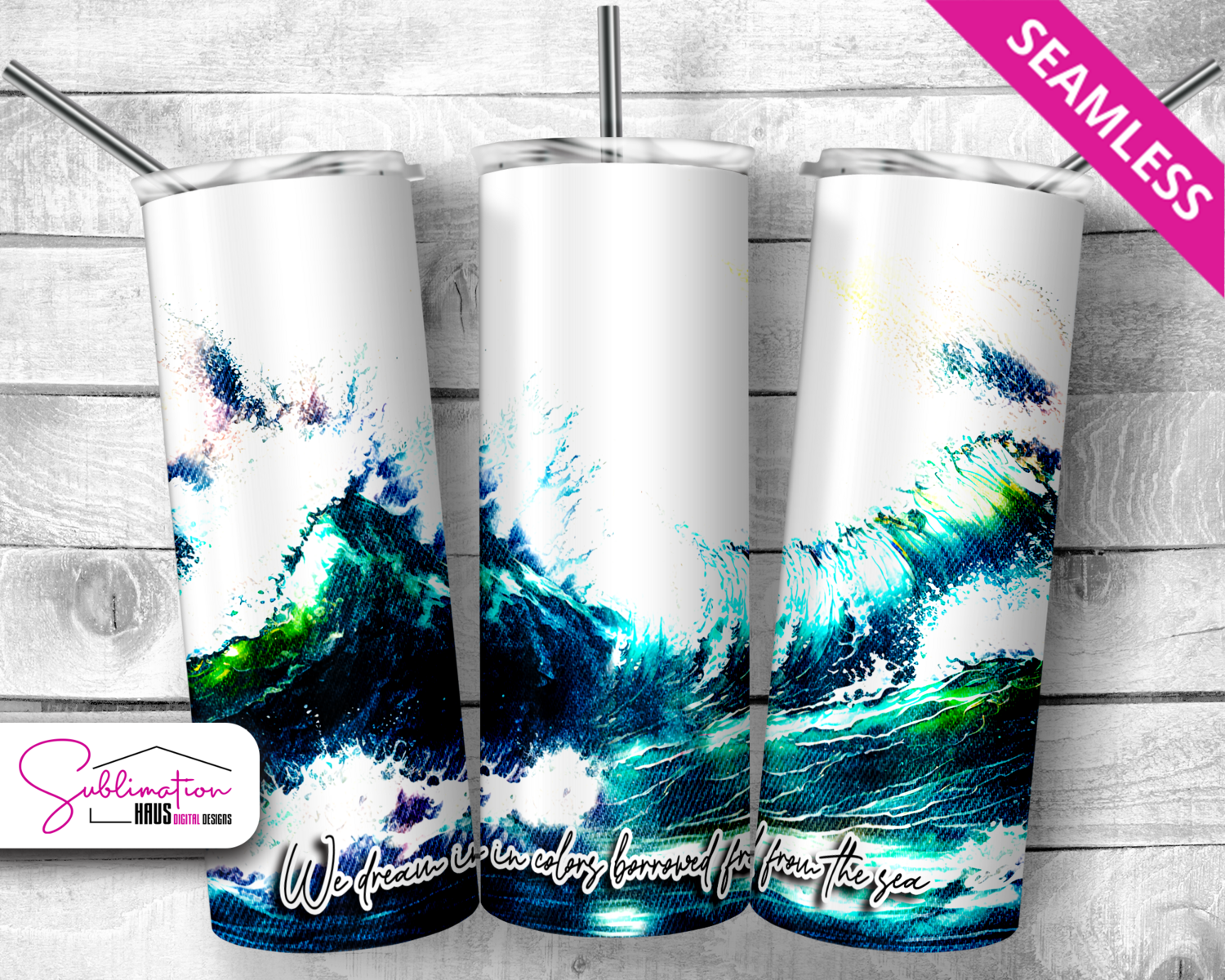 We dream in colors - 20oz Tumbler Design - BLANK INCLUDED