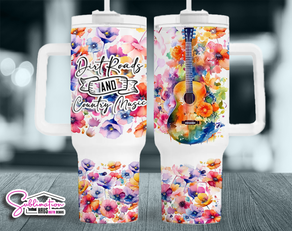 Dirt Roads and Country Music - 40oz Tumbler Design