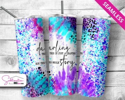 Darling This is just a chapter not the whole story - 20oz tumbler