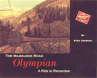 The Milwaukee Road Olympian - A Ride to Remember The Milwaukee Road Olympian - A Ride to Remember