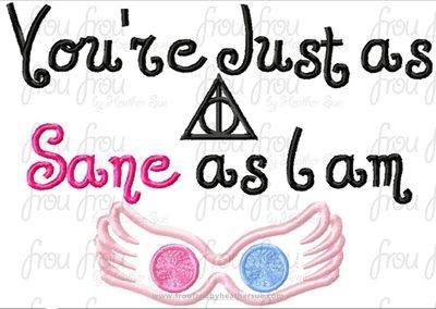 You're Just As Sane As I Am Lunar Love Wizard Wording Machine Applique Embroidery Design 4