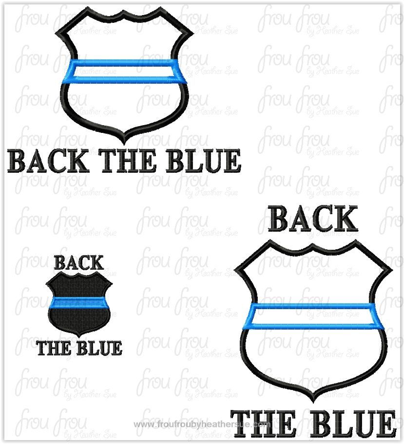 Back the Blue Police Badge With Thin Blue Line TWO VERSIONS Machine Applique and filled Embroidery Design, Multiple Sizes, including 3"-16"