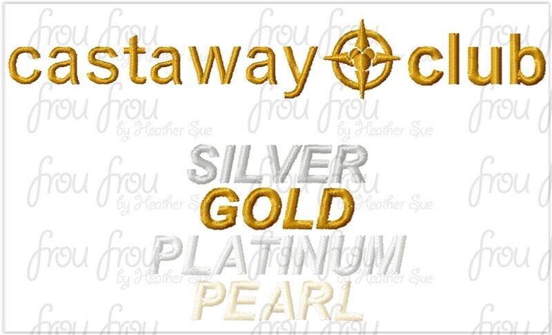 NEW Cast Away Club Dis Cruise Ship Gold Silver Platinum Pearl Wording Machine Embroidery Designs, Some in 2"- 16"