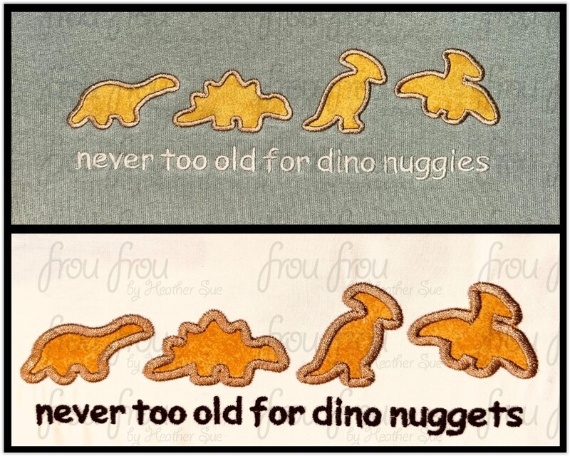 Never Too Old for Dino Nuggies/Nuggets TWO Design SET Machine Applique and Filled Embroidery Designs 2&quot;-16&quot;