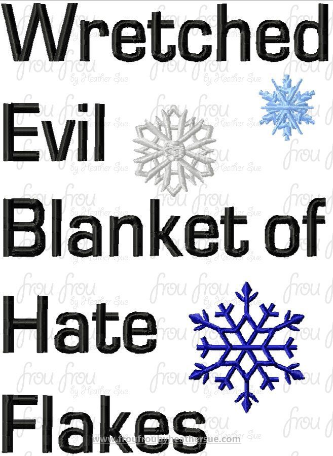 Wretched Evil Blanket of Hate Flakes Wording Machine Embroidery Design, Multiple sizes including 4&quot;-16&quot;