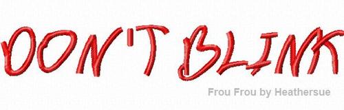 Don't Blink Who Machine Embroidery Design Multiple Sizes, including 4 inch