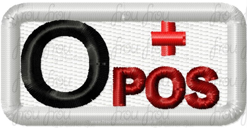 O Positive Blood Type Patch Applique  Machine Embroidery In The Hoop Project 1.5, 2, 3, 4, and 5 inch