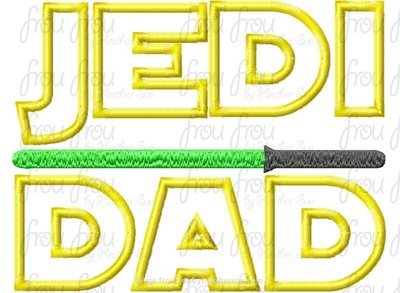 Jed Dad Space Wars Without extra Wording Machine Applique Embroidery Design Multiple Sizes, including 4