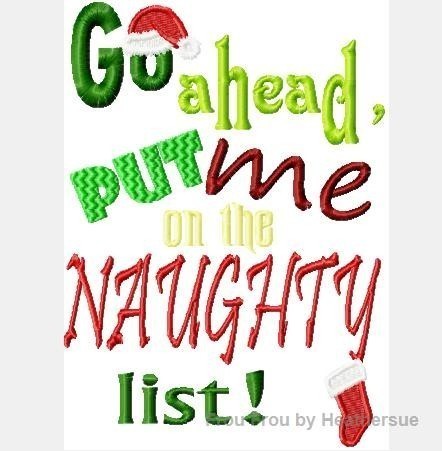 Go ahead, put me on the NAUGHTY list-  Machine Embroidery Design, multiple sizes, including 4 inch