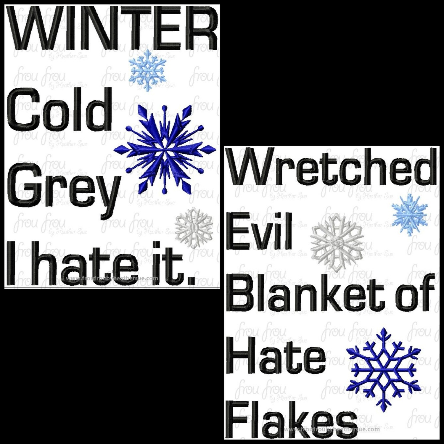 Wretched Evil Blanket of Hate Flakes and Winter Cold Grey I hate it Wording TWO Design SET Machine Embroidery Design, Multiple sizes including 4&quot;-16&quot;