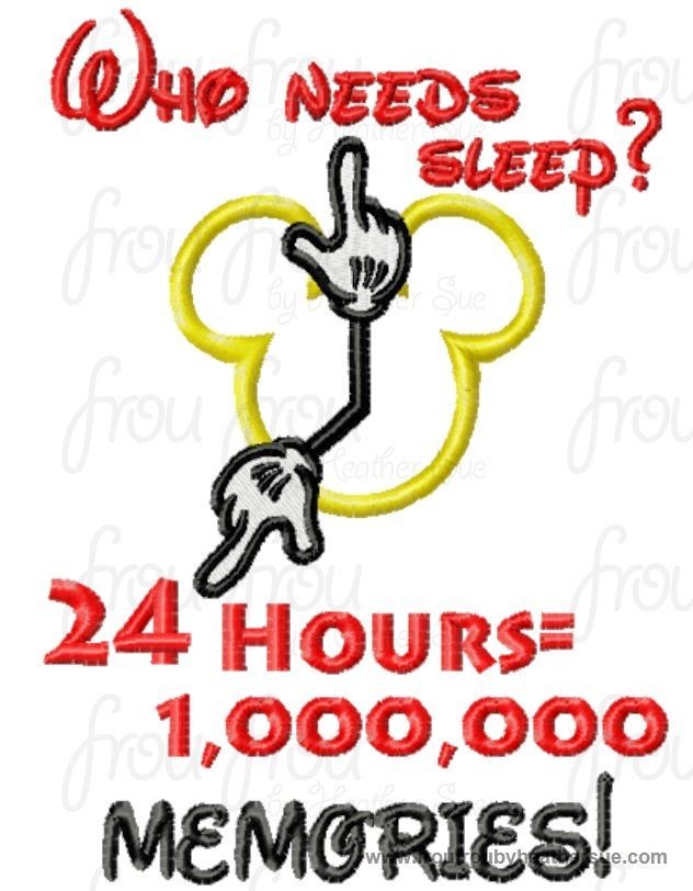 Who Needs Sleep? 24 Hours = 1,000,000 Memories Extra Magic Hours Wording Machine Embroidery Design, Multiple sizes including 4 inch