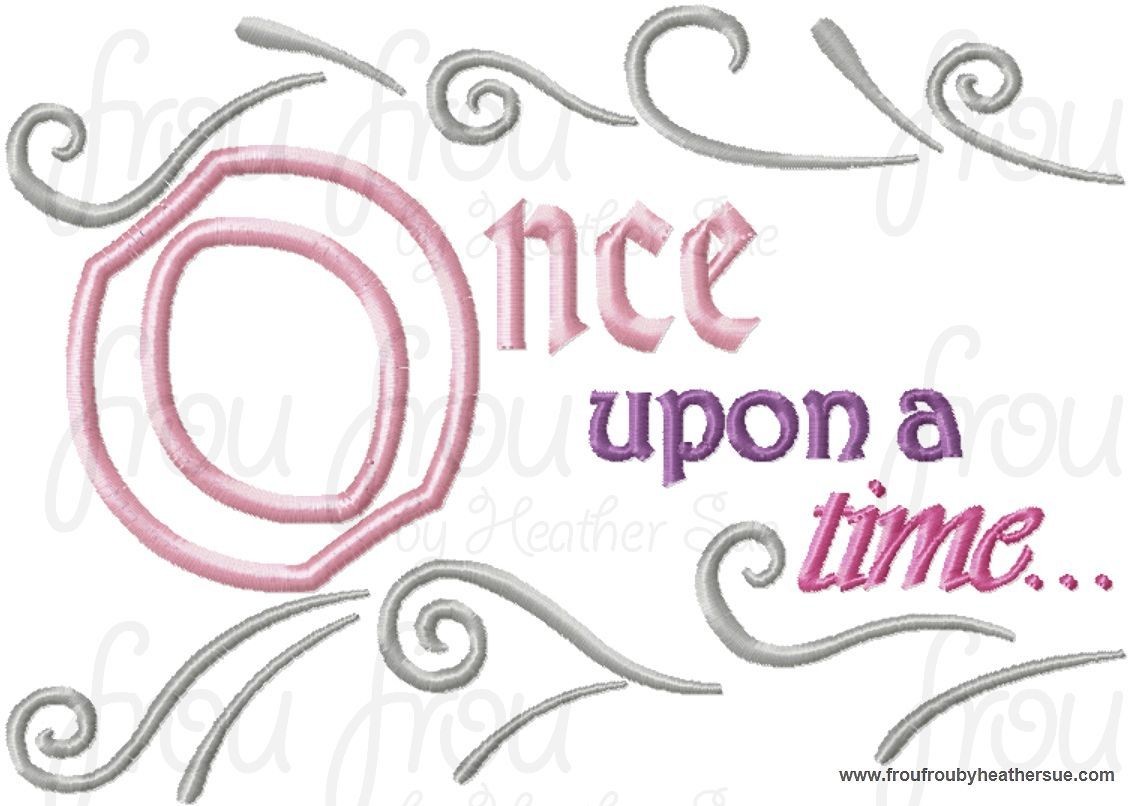Once Upon a Time... wording Machine Applique Embroidery Design, Multiple Sizes INCLUDING 4 INCH