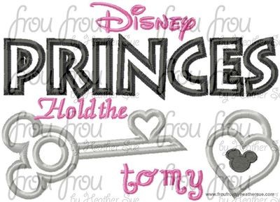 Dis Princes Hold the Key to My Heart Machine Applique Embroidery Design, Multiple Sizes