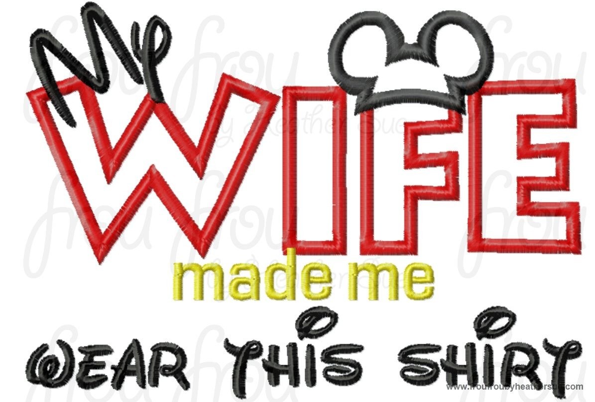 My Wife Made Me Wear This Shirt Mouse Head Machine  Applique Embroidery Design, Multiple Sizes, including  4 inch