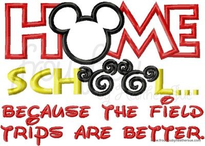 Home School...because the field trips are better Mister Mouse Embroidery and Applique Design, Multiple Sizes INCLUDING 4 INCH