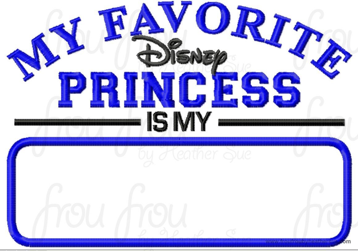 My Favorite Dis Princess is My Blank (Create Your Own) Men&#39;s wording Machine Applique Embroidery Design, Multiple Sizes INCLUDING 4 INCH