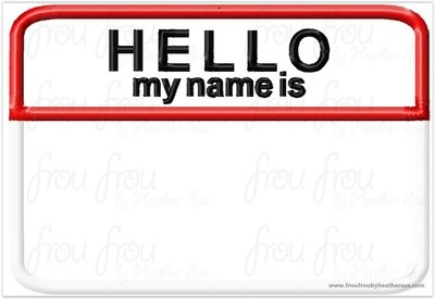 Hello My Name is Blank Nametag Applique Embroidery Design, multiple sizes, including 2"-16"