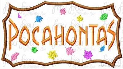 Poke A Hontas Logo Wording Machine Applique Embroidery Design, Multiple sizes including 4 inch