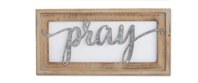 Wood Framed Tin Cutout Pray Sign