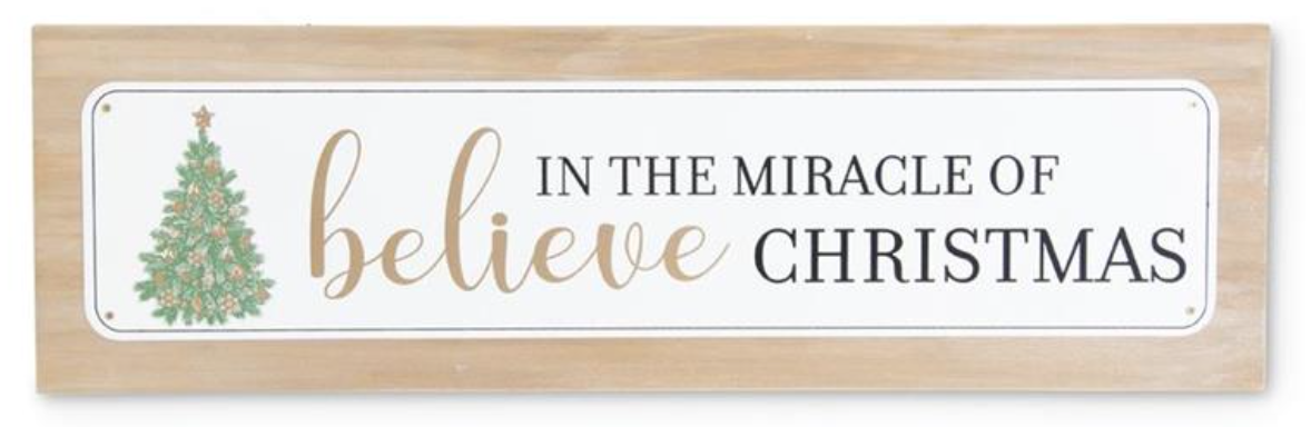 23.75 Inch Wood Sign Believe In The Miracle of Christmas