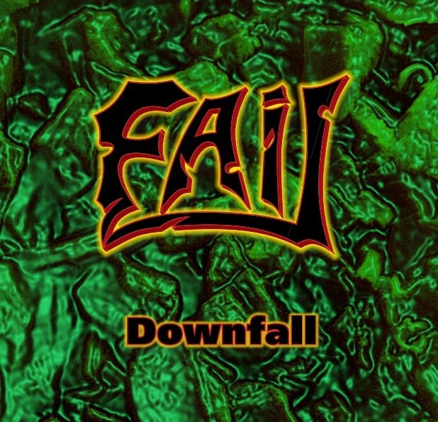 CD FAIL - DOWNFALL E.P.