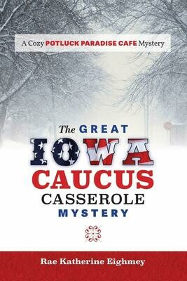 Great Iowa  Caucus Casserole Mystery