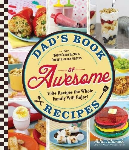 Dad&#39;s Book of Awesome Recipes