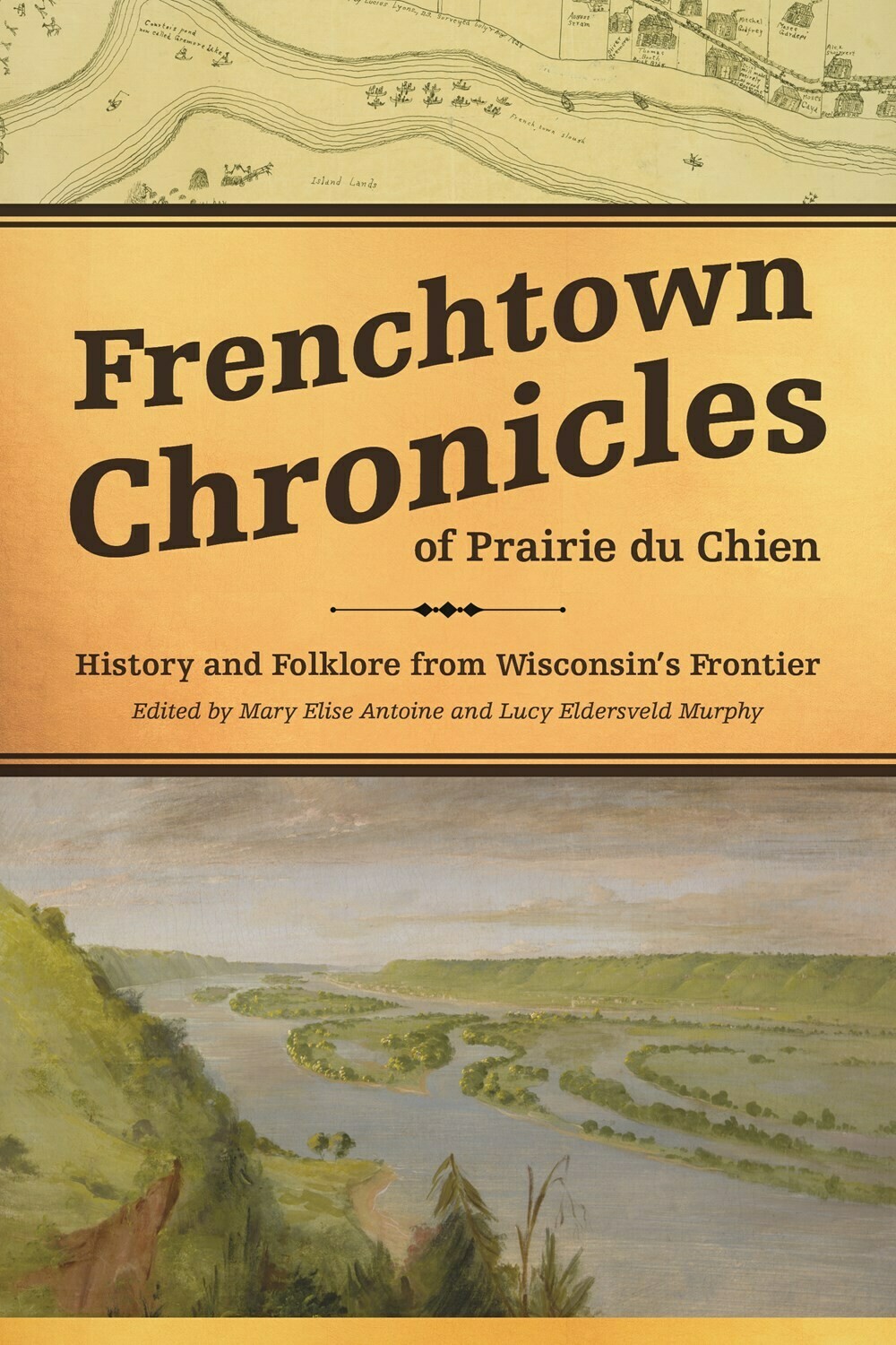 Frenchtown Chronicles of Prairie du Chien*
