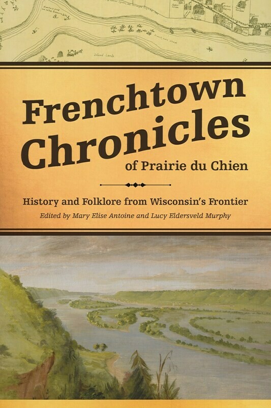 Frenchtown Chronicles of Prairie du Chien*