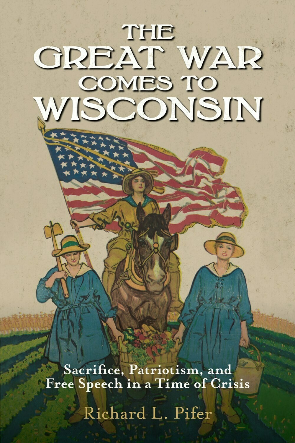 great war comes to wisconsin