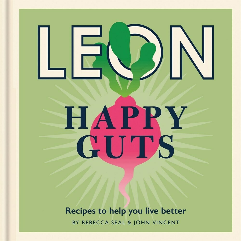 Happy Leons: Leon Happy Guts: Recipes to Help You Live Better