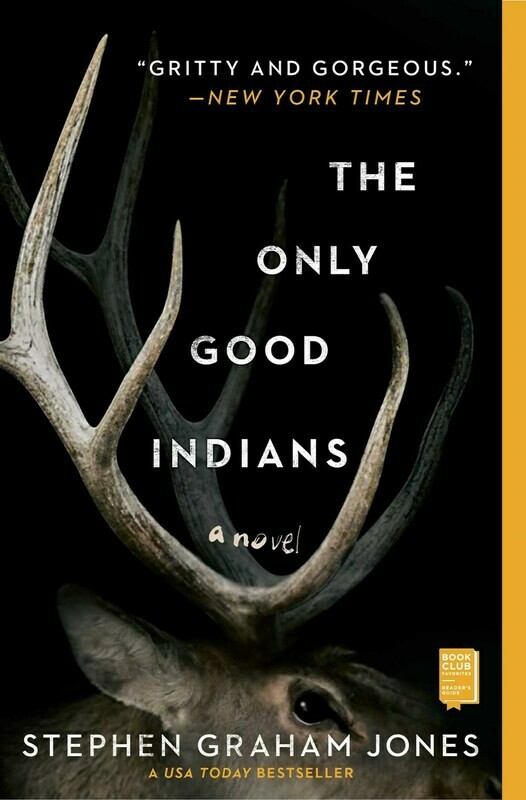 Only Good Indians: A Novel