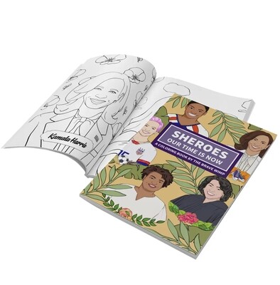 Sheroes Our Time is Now Coloring Book