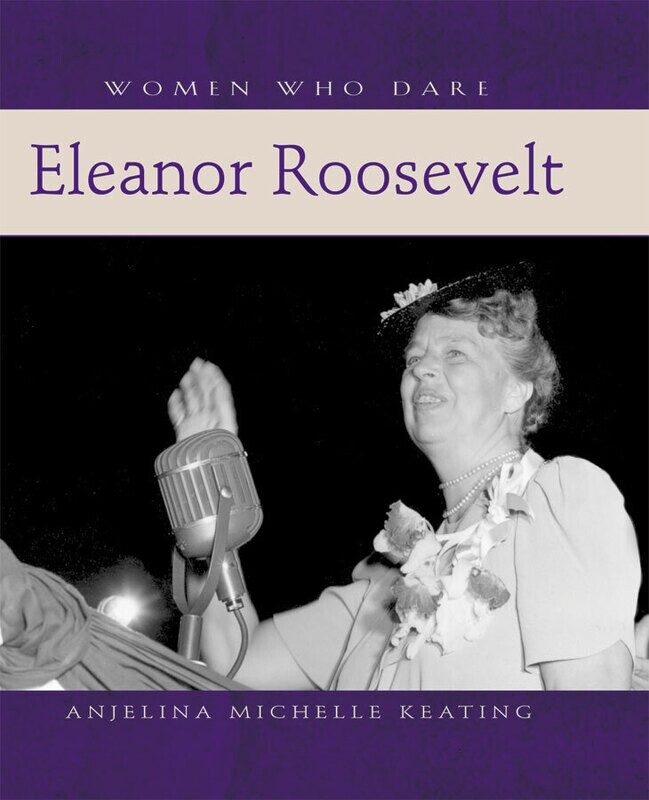 Women Who Dare- Eleanor Roosevelt