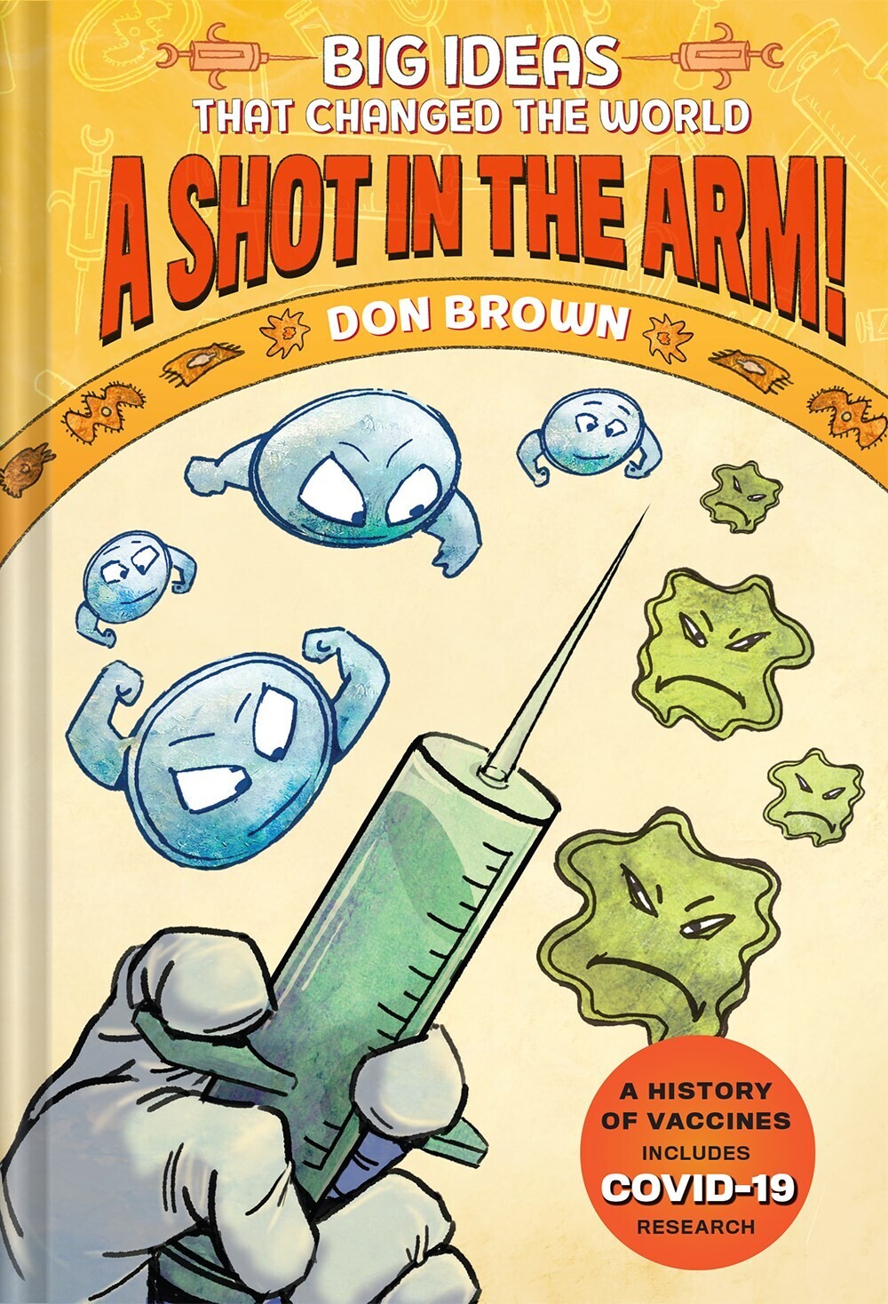 A Shot in the Arm!: Big Ideas that Changed the World #3 