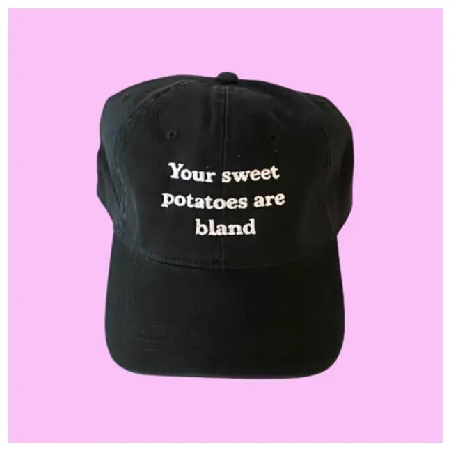 Your Sweet Potatoes are Bland Baseball Hat