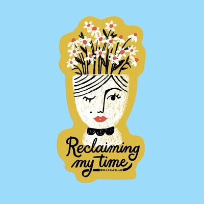 Reclaiming My Time Sticker