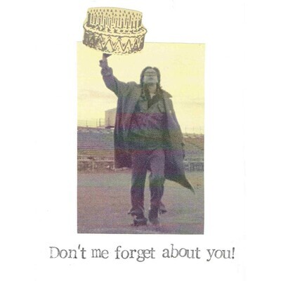 Don’t Me Forget About You Birthday Card