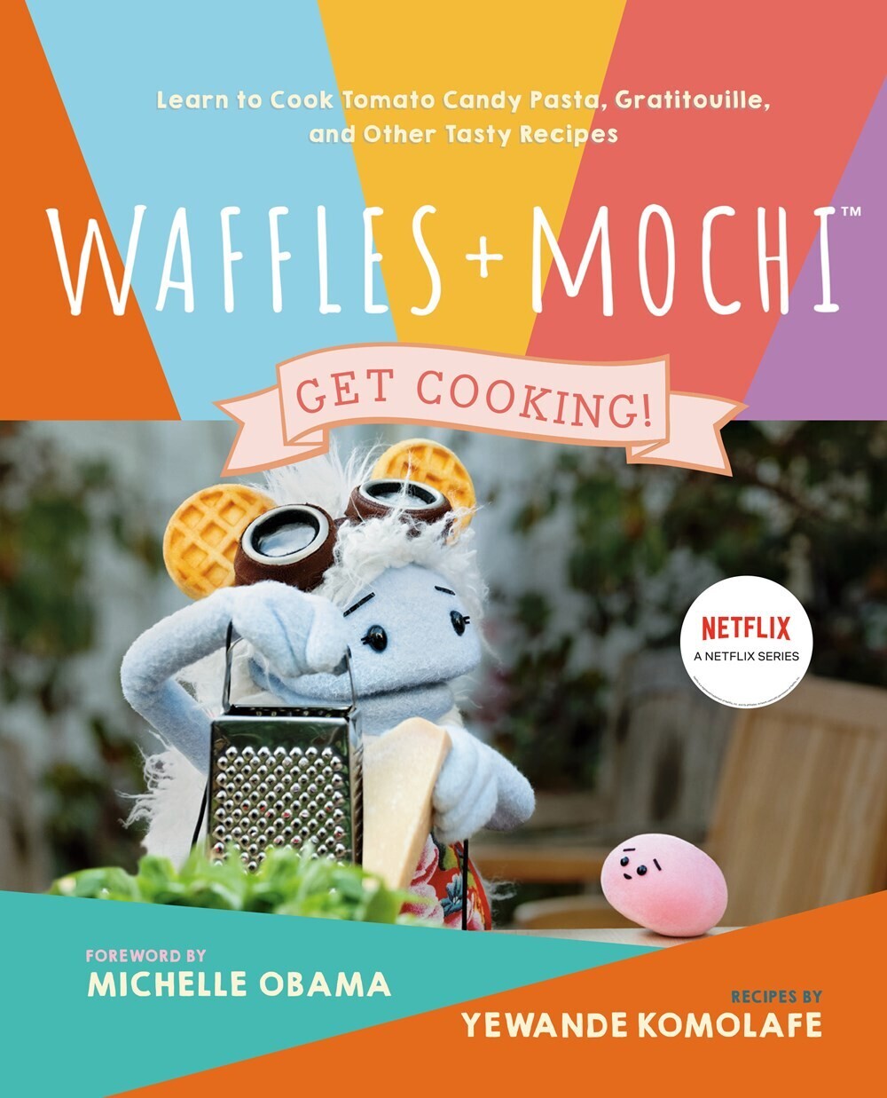 Waffles+Mochi, Get Cooking, forward by Michelle Obama