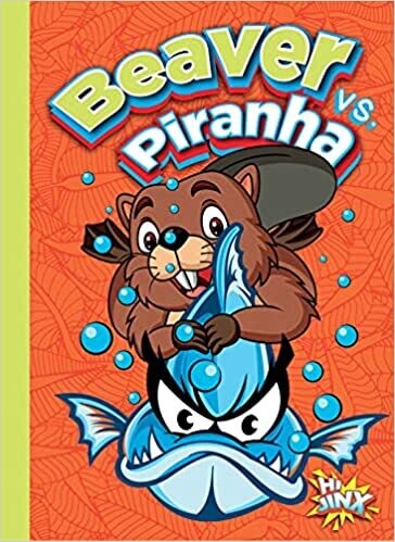 Beaver vs. Piranha (Versus!)