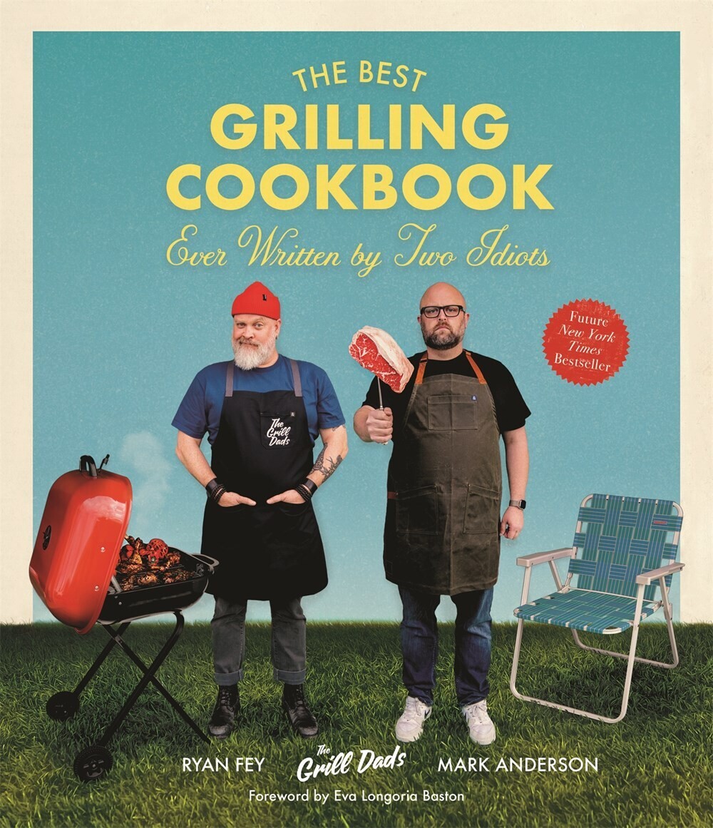 Best Grill Cookbook Ever Written By Two Idiots