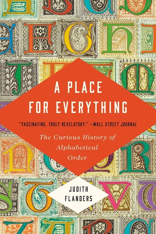 Place for Everything: The Curious History of Alphabetical Order