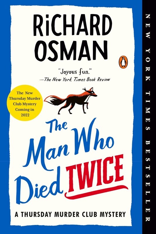 Man Who Died Twice: A Thursday Murder Club Mystery