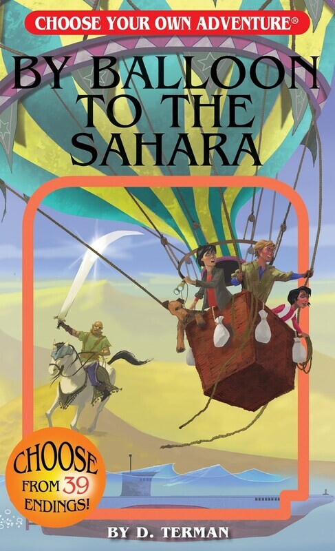 Choose Your Own Adventure-By Balloon to the Sahara 