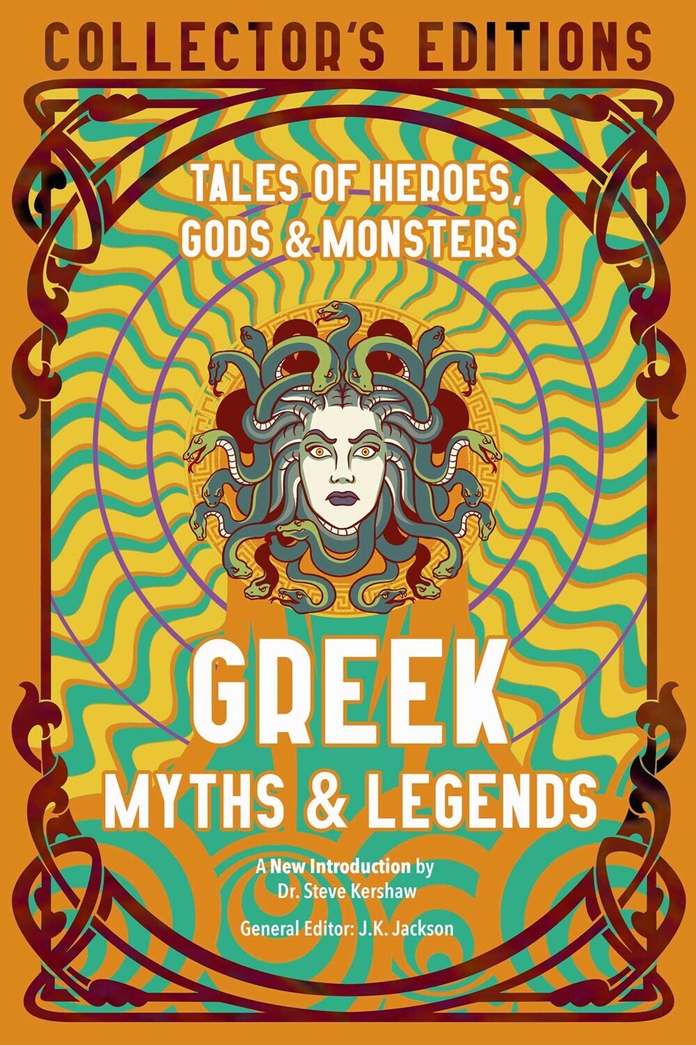 Greek Myths &amp; Legends: Tales of Heroes, Gods &amp; Monsters