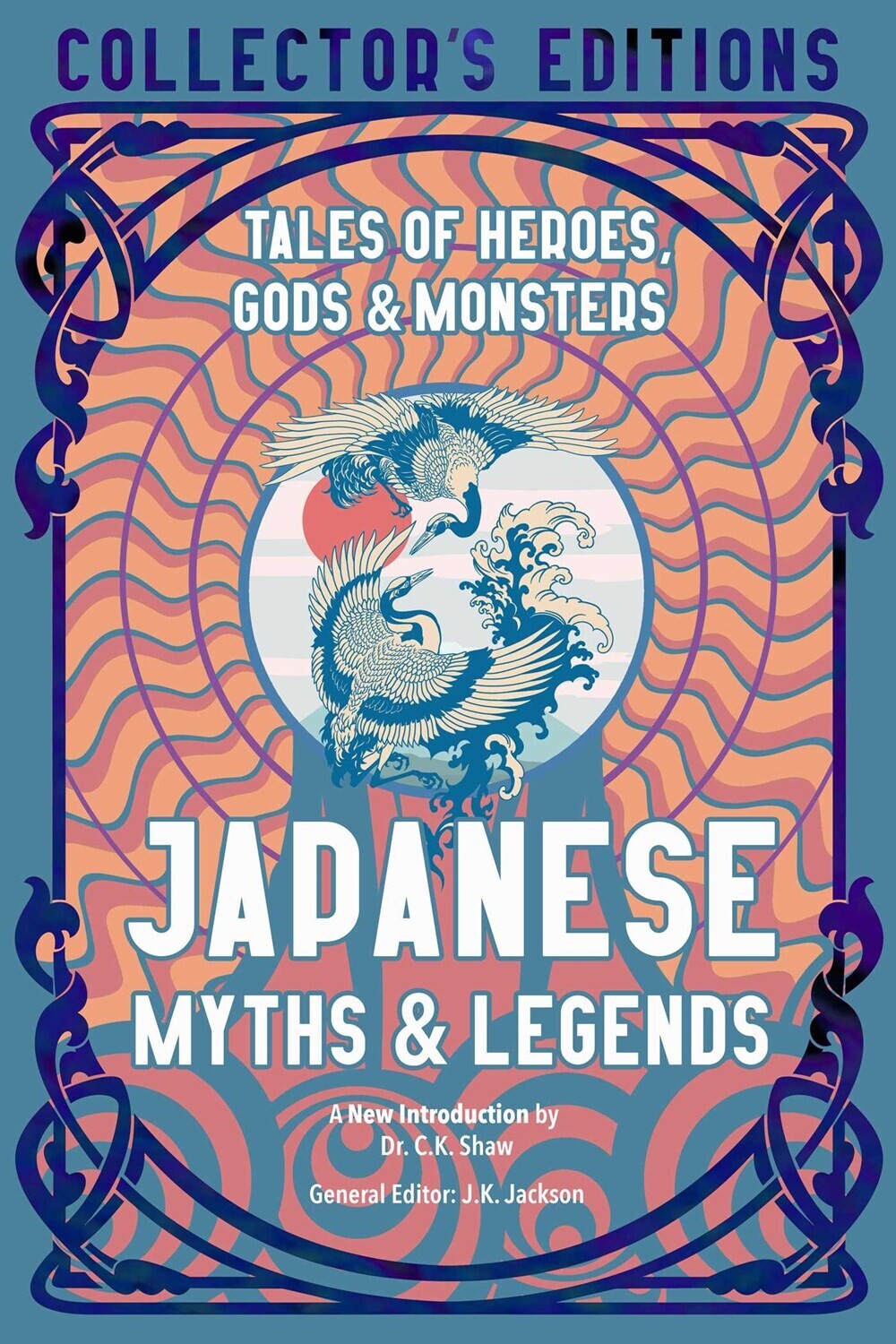 Japanese Myths &amp; Legends: Tales of Heroes, Gods &amp; Monsters