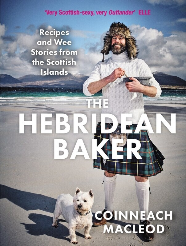 Hebridean Baker: Recipes and Wee Stories from the Scottish Islands 