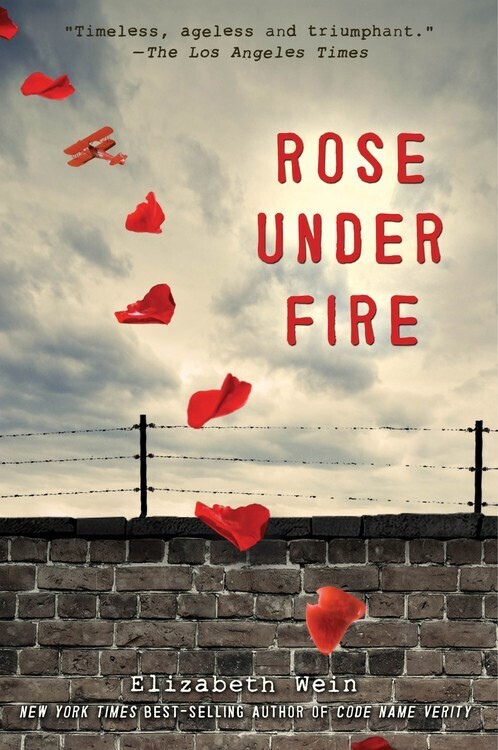 Rose Under Fire (Code Name Verity Book 2)