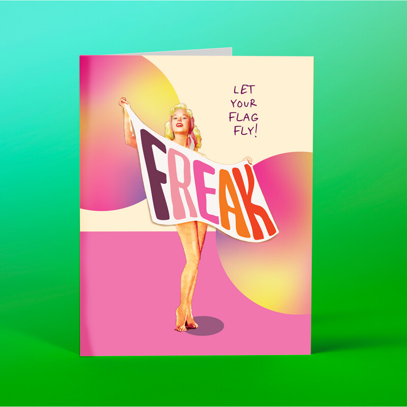 Let Your Flag Fly! Freak! Card 