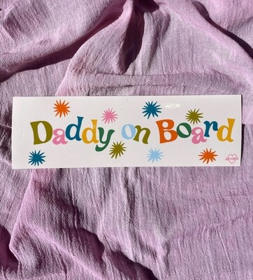 Daddy On Board Bumper Sticker